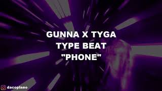 [FREE] Gunna X Tyga Type Beat - "Phone" | Trap Instrumental 2019