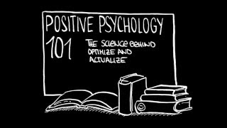 Positive Psychology 101: How to Tap into the Science of Optimizing + Actualizing (Intro)
