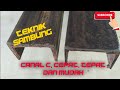 Teknik Sambung Canal U! Teknik tukang Las simpel, cepet, dan sederhana