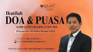 DOA PUASA | Pdt Maikel Maramis S,Pd.K | 21 NOVEMBER 2024 | 17:30  WITA | GSKI REHOBOT TOMOHON