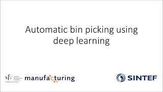 Automatic bin picking using deep learning