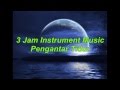 3 Jam Instrumen Music Tidur, Santai, Spa, Meditasi, Healing, Membaca, Belajar, Relaxasi