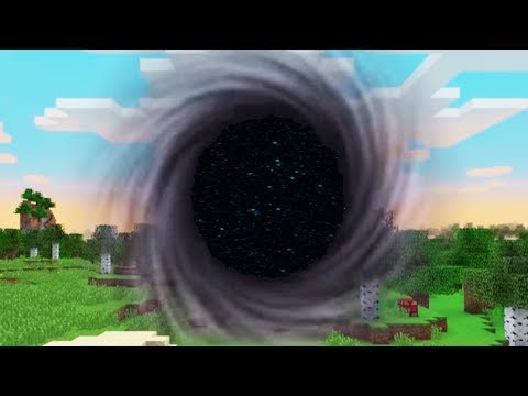 BLACK HOLE DESTROYS MINECRAFT BLACK HOLE DESTROYS MINECRAFT
