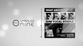 W. A. Production - Free EDM Vocal Bundle [FREE SAMPLE PACK]