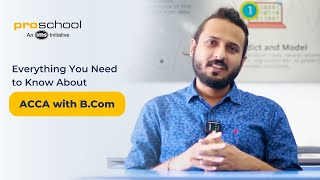 👉 BCom with ACCA Course Details | Should you do it or not? | Will it boost your career? | Proschool