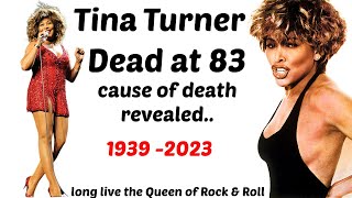 Tina Turner Cause Of Death Revealed Queen Of Rock n Roll Passes at 83