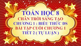 Toán học lớp 8 - Chân trời sáng tạo - Chương 1 - Bài tập cuối chương 1 - Tiết 2