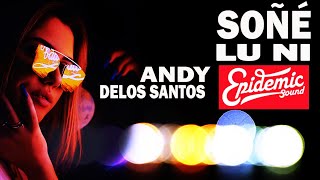 SOÑÉ - LU NI feat. ANDY DELOS SANTOS😉 POP LATINO 🎶 EPIDEMIC SOUND