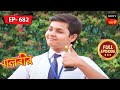 Waiting For The Results | Baalveer - Ep 682 | Full Episode | 6 June 2023