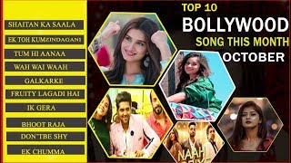 Top 10 Bollywood Songs This Month October 2019 ¦ Latest Bollywood Songs ¦ Top 10