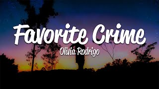 Olivia Rodrigo - favorite crime (Lyrics)