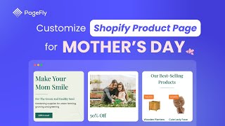 Customize Shopify Product Page for Mother's Day sale | PageFly Tutorial 2024
