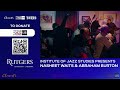 Rutgers IJS Presents Nasheet Waits & Abraham Burton Two Modern Masters
