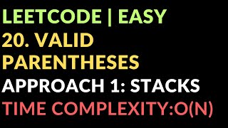 20. Valid Parentheses | Approach 1: Stacks | Time complexity:O(N) | Leetcode | Easy | Javascript