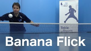 Banana Flick | Table Tennis | PingSkills