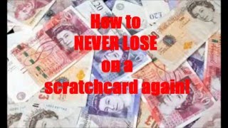 How to NEVER LOSE on a scratchcard again