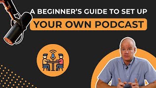 [PODCAST SETUP] A Beginner's Guide to Podcasting