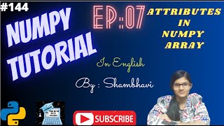 Numpy Library EP:07 | Attributes in numpy array | numpy tutorial in english | create numpy array