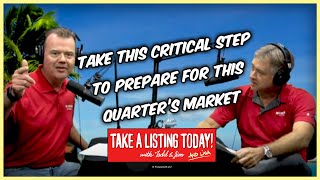 Take this Step to Prepare for this Quarter's Real Estate Market | TAKE A LISTING TODAY PODCAST