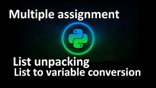 Python Tutorial | Multiple variable assignments, list to variable conversion #Python