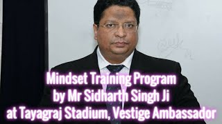 Best Mindset Training Program by Mr Sidharth Singh Ji at Tayagraj Stadium, Vestige Ambassador✌️✌️