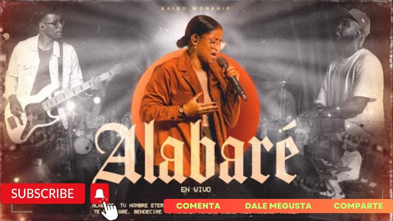Alabaré Kairo Worship Encuentro Live Youtube Music