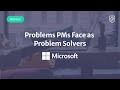 Webinar: Problems PMs Face as Problem Solvers by Microsoft Product Leader, Kaushal Jain