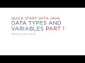 Lecture 4: Quick Start with Java (Data Types and Variables Part 1)