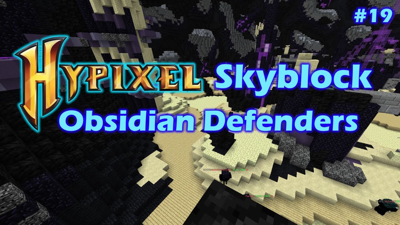 HYPIXEL SKYBLOCK | OBSIDIAN DEFENDERS #19 - YouTube