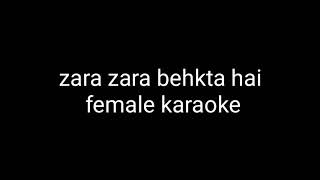 zara zara bahekta hai female version karaoke