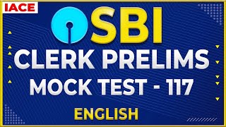 SBI CLERK PRELIMS ENGLISH MOCK TEST No. 117 Explanation | SBI Clerk 2022 Latest Updates | IACE