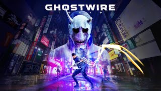 【LIVE】#7　人がいなくなりゴーストが巣くう東京で戦う【Ghostwire: Tokyo】