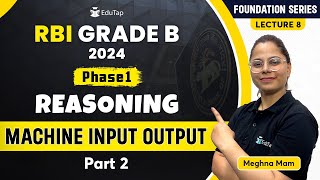 Machine Input Output | Reasoning Classes For RBI Grade B | Important Reasoning Topics | EduTap RBI