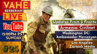 Vahe Berberian Live #25: The War In Artsakh - Updates From 3 Fronts
