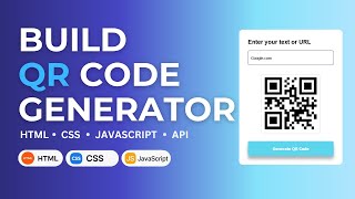 How to Create a QR Code Generator with HTML, CSS, JavaScript, and QR Code API