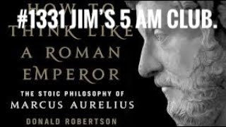 #Jims5amclub 1331 How to think like an Emperor ( Marcus Aurelius) by Donald J. Robertson
