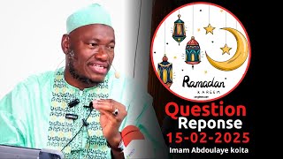 QUESTION REPONSE ABDOULAYE KOITA 15/02/2025 | IMAM ABDOULAYE KOITA | QUESTION REPONSE IMAM KOITA