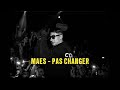 Maes - Pas changer (EXCLU)