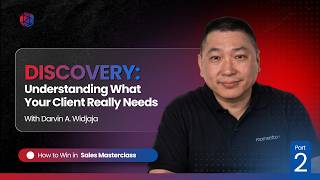 Understanding What Your Client Really Needs Darvin S Sales Masterclass Part 2