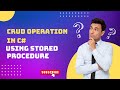 Crud Operation Using Stored Procedure in C# #sql #storedprocedure