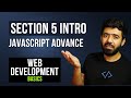 Section 5 Intro - JavaScript Advanced | Web Development Basics Course