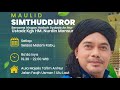 WIRID MAULID SIMTHUDDUROR |   UST.KGS.HM NURDIN MANSUR | 10 september 2024 M - MAJELIS TA'LIM ANNUR