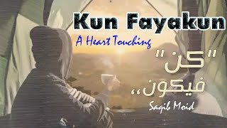 Kun Faya Kun | A Heart Touching Motivational Video | Saqib Moid |