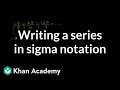 Writing a series in sigma notation