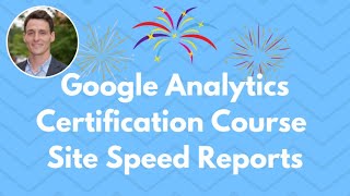 Google Analytics Reports - Understanding Acquisition Site Speed Reports