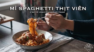 MÌ SPAGHETTI THỊT VIÊN | ASMR Cooking | Culinary Frank
