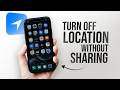 How to Turn Off Location without Someone Knowing on iPhone (tutorial)