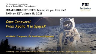 FIU DDES Lectures_Miami Urban Studies: Cape Canaveral: From Apollo 11 to SpaceX