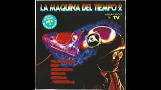16- La Maquina del Tiempo 2 - (Mixed by Quique Tejada)