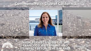 Inside Perspective on the San Francisco Waterfront and its Impact Beyond the Bay Area
